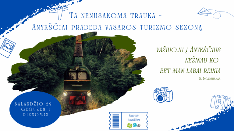 TOJI NENUSAKOMA TRAUKA – ANYKŠČIAI PRADEDA VASAROS TURIZMO SEZONĄ