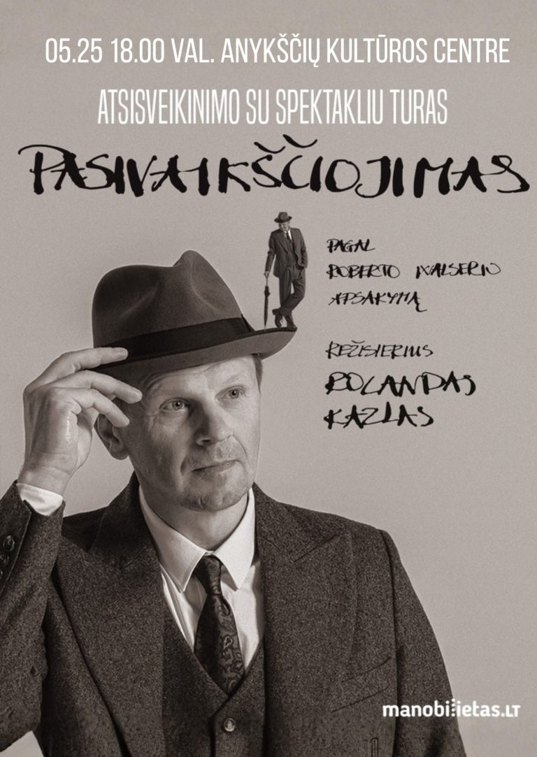 PASIVAIKŠČIOJIMAS. R. Walser (rež. R. Kazlas). Atsisveikinimo su spektakliu turas / ANYKŠČIAI