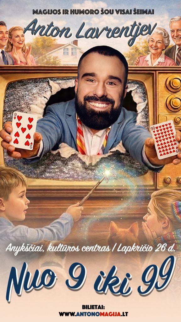 Anton Lavrentjev „Nuo 9 iki 99“. Magijos ir humoro šou